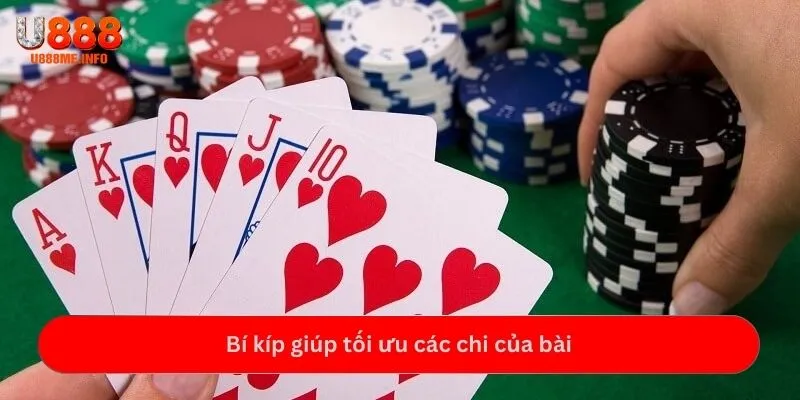 Bí kíp giúp bạn tối ưu hoá các chi khi tham gia mỗi ván bài