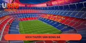 Kích thước sân bóng đá